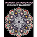 Mandala Coloring Books For Adults Relaxation: Meditation, Relaxation and Stress Relief with Unique Mandala