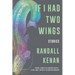 If I Had Two Wings: Stories