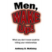 Men, Wake Up!: What You Don't Know Could Be Killing Your Relationships