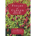 Fields of Clover: Better to Have Loved and Lost...