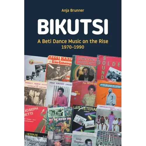 Bikutsi: A Beti Dance Music on the Rise, 1970-1990