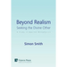 Beyond Realism: Seeking the Divine Other: A Study in Applied Metaphysics