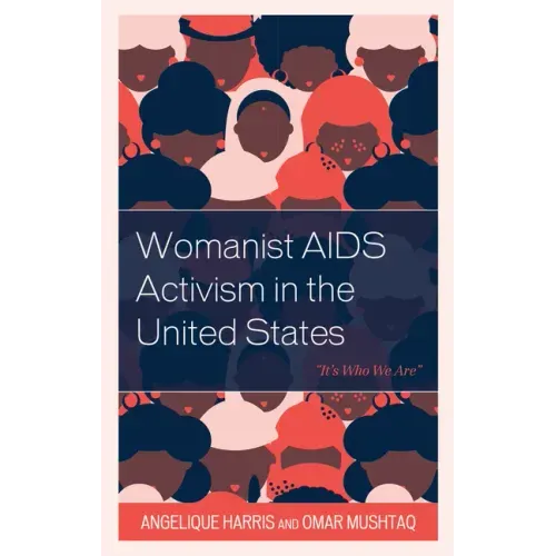 Womanist AIDS Activism in the United States: "It's Who We Are"