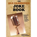 The Old Fashioned Joke Book: Gags and Funny Stories in the Classic Stand-Up Style