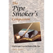The Pipe Smoker's Companion: Poetry and Prose in Praise of the Pipe