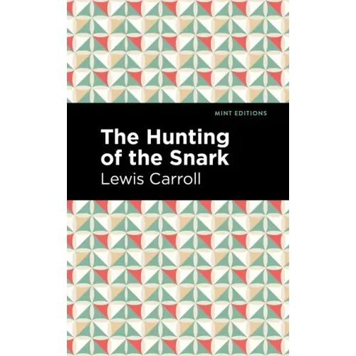 The Hunting of the Snark: An Agony in Eight Fits