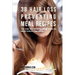 38 Hair Loss Preventing Meal Recipes: Start Eating Foods Rich in Hair Growing Vitamins and Minerals to Prevent Losing Your Hair