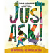 Just Ask!: Be Different, Be Brave, Be You