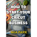 How To Start Your Cricut Business