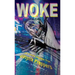 Woke: A Field Guide For Utopia Preppers