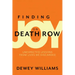 Finding Joy on Death Row: Unexpected Lessons from Lives We Discarded