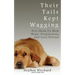 Their Tails Kept Wagging