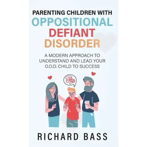 Parenting Children with Oppositional Defiant Disorder
