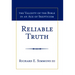 Reliable Truth: The Validity of the Bible in an Age of Skepticism