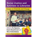 Social Justice and Activism in Libraries: Essays on Diversity and Change
