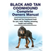 Black and Tan Coonhound Complete Owners Manual. Black and Tan Coonhound book for care, costs, feeding, grooming, health and training.