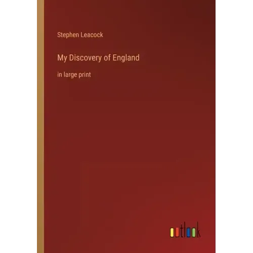 My Discovery of England: in large print