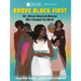 Brave. Black. First.: 50+ African American Women Who Changed the World