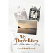 My Three Lives: An Adventure in Living