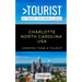 Greater Than a Tourist- Charlotte North Carolina USA: 50 Travel Tips from a Local