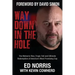Way Down in the Hole: The Meteoric Rise, Tragic Fall and Ultimate Redemption of America's Most Promising Cop
