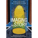 Imaging the Story: Rediscovering the Visual and Poetic Contours of Salvation