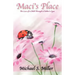 Maci's Place - The Loss of a Child through a Father's Eyes