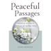 Peaceful Passages: A Hospice Nurse's Stories of Dying Well