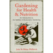 Gardening for Health and Nutrition: An Introduction to the Method of Biodynamic Gardening