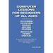 Computer Lessons for the Beginners of All Ages