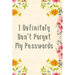 I Definitely Don't Forget My Passwords: Basic Internet Password Keeper Book
