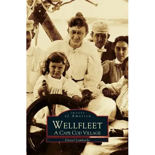 Wellfleet: A Cape Cod Village