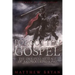 Forgotten Gospel: The Original Message of a Conquering King