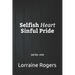 Selfish Heart Sinful Pride: series one