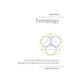 Terralogy: - Our Reality Field, Its Energy Systems, Biologically Engineered Forms and Networks