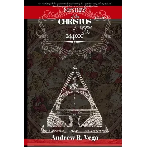 Mystery of the Christos & Epopteia of the 144,000