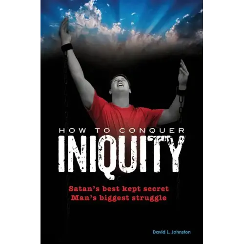How To Conquer Iniquity