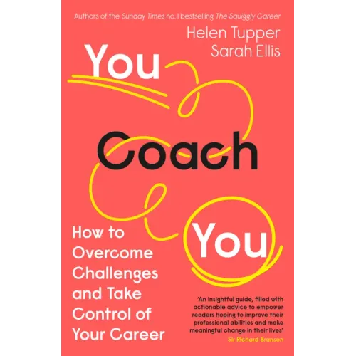 You Coach You: How to Overcome Challenges and Take Control of Your Career