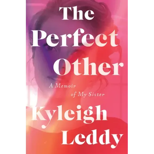 The Perfect Other: A Memoir of My Sister