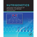 Nutrigenetics: Applying the Science of Personal Nutrition