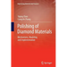 Polishing of Diamond Materials: Mechanisms, Modeling and Implementation