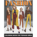 Fashion Coloring Book for Teenage Girls: Beautiful Female Models in Grayscale - Colouring Book For Teens and Adults - Great Gift idea for Fashion Desi