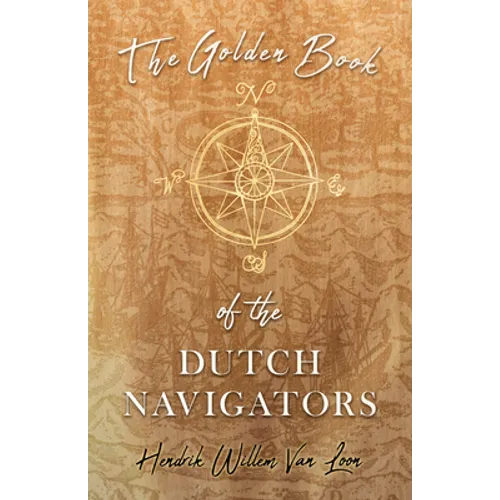The Golden Book of the Dutch Navigators