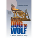 From Dog to Wolf