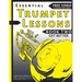Essential Trumpet Lessons, Book Two: Get Better: The Secrets to Lip Slurs, High Range, Mutes, Tuning, Mouthpieces, and Practice