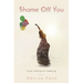 Shame Off You: From Hiding to Healing