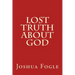Lost Truth About God