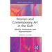 Women and Contemporary Art in the Gulf: Identity, Institutions and Representation