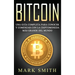 Bitcoin: Una Guía Completa para Conocer y Comenzar con la Criptomoneda más Grande del Mundo (Libro en Español/Bitcoin Book Spanish Version)