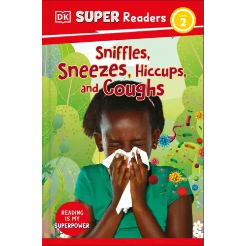 DK Super Readers Level 2 Sniffles, Sneezes, Hiccups, and Coughs